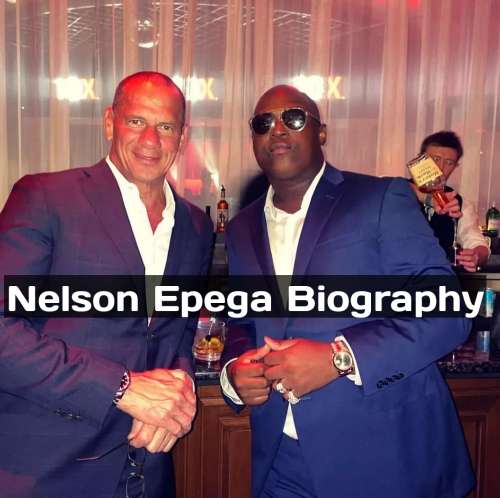 Nelson Epega Net Worth, Nelson Epega Biography, Who is Nelson Epega, Nelson Epega career